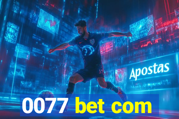 0077 bet com